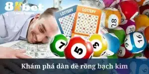 Dàn Đề Rồng Bạch Kim - Hướng Dẫn Cách Tạo Chuẩn Cùng 8KBET